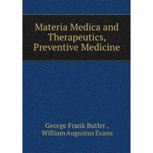   Medicine William Augustus Evans George Frank Butler  Books