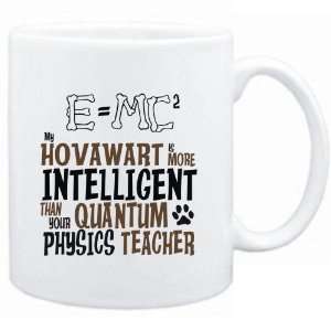 Mug White  My Hovawart is more intelligent than your Quantum Physics 