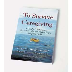   To Survive Caregiving A Daughters Experience (0733657188844) Books