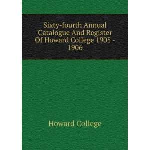   And Register Of Howard College 1905   1906 Howard College Books