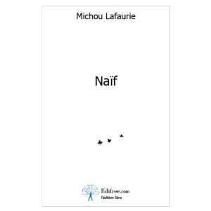  naïf (9782812105760) Michou Lafaurie Books