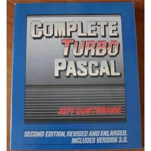  Complete Turbo Pascal (Second Edition, Revised and 