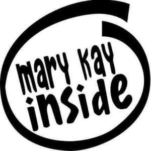 Mary Kay INSIDE Vinyl Sticker Car Truck Wall Decal  