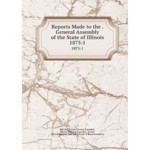 of the State of Illinois. 18751 Illinois General Assembly, Illinois 