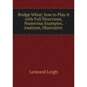   , Numerous Examples, Analyses, Illustrative . Lennard Leigh Books