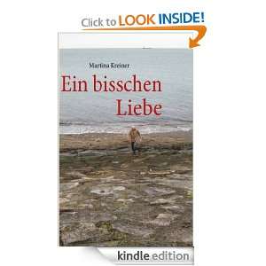 Ein bisschen Liebe (German Edition) Martina Kreiner  
