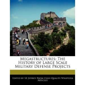  Megastructures The History of Large Scale Military 