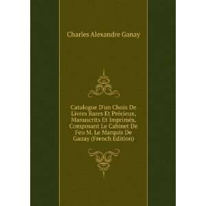 Catalogue Dun Choix De Livres Rares Et PrÃ©cieux, Manuscrits Et 