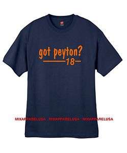 Mens Got Peyton ? Manning Broncos T Shirt Jersey Sizes Small   2XL 