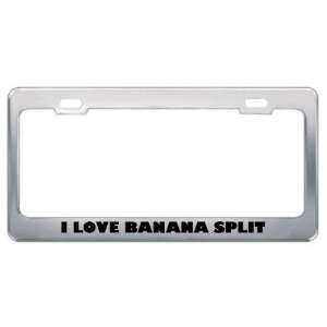 Love Banana Split Food Eat Drink Food Eat Drink Metal License Plate 