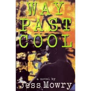  WAY PAST COOL Jess Mowry Books