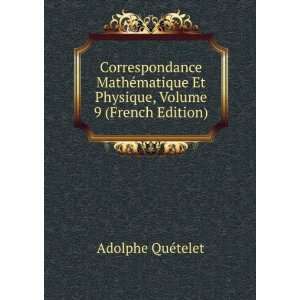 Correspondance MathÃ©matique Et Physique, Volume 9 (French Edition)