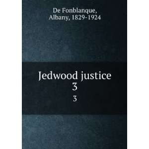  Jedwood justice. 3 Albany, 1829 1924 De Fonblanque Books