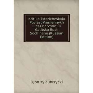 Kritiko Istoricheskaia Poviest Vremennykh Liet Chervono Ili Galitsko 