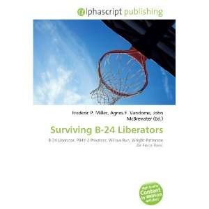  Surviving B 24 Liberators (9786133790797) Books