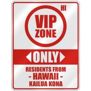  VIP ZONE  ONLY RESIDENTS FROM KAILUA KONA  PARKING SIGN 