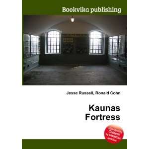  Kaunas Fortress Ronald Cohn Jesse Russell Books