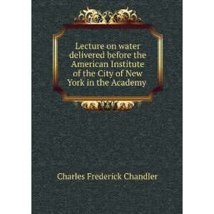  Lecture on water delivered before the American Institute 