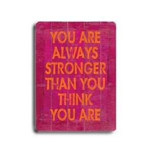  You are Always Stronger Wood Sign   12 x 9