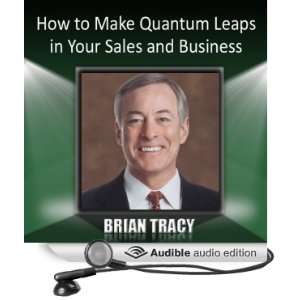  How to Make Quantum Leaps in Your Sales and Business 