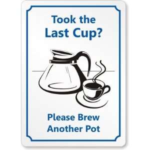  Took the Last Cup? Please Brew Another Pot Laminated Vinyl 