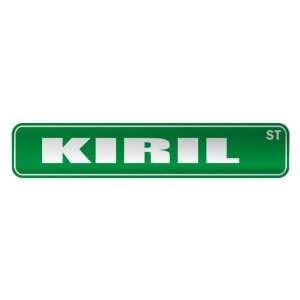   KIRIL ST  STREET SIGN