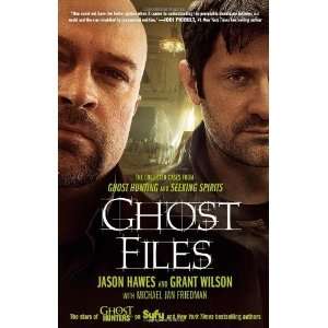  Ghost Files The Collected Cases from Ghost Hunting and 