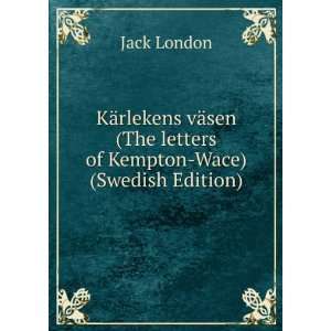  KÃ¤rlekens vÃ¤sen (The letters of Kempton Wace 