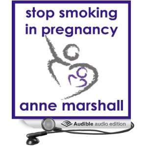  Stop Smoking in Pregnancy (Audible Audio Edition) Anne 