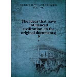  The ideas that have influenced civilization, in the 
