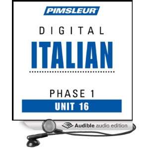  Italian Phase 1, Unit 16 Learn to Speak and Understand Italian 