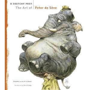  A Sketchy Past The Art of Peter de Seve [Hardcover 