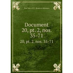   nos. 35 71 New York (N.Y.). Board of Aldermen  Books