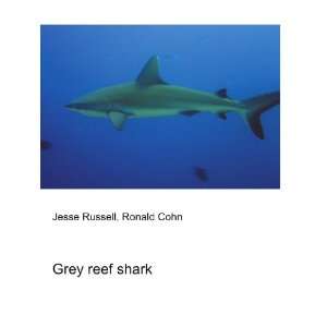  Grey reef shark Ronald Cohn Jesse Russell Books