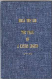BILLY THE KID   THE TRAIL OF A KANSAS LEGEND   SCARCE LIMITED EDITION 