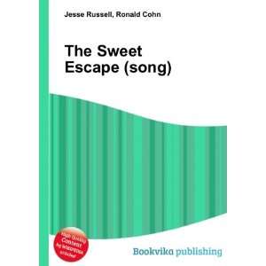  The Sweet Escape (song) Ronald Cohn Jesse Russell Books