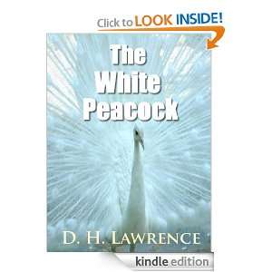 The White Peacock (Annotated) D. H. Lawrence  Kindle 