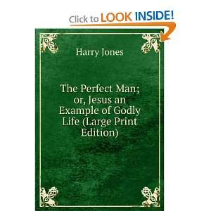  The Perfect Man; or, Jesus an Example of Godly Life (Large 