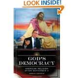 Gods Democracy American Religion after September 11 (Religion 