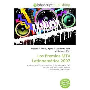  Los Premios MTV Latinoamérica 2007 (9786134195539) Books