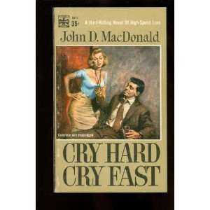  Cry Hard, Cry Fast John D. MacDonald Books
