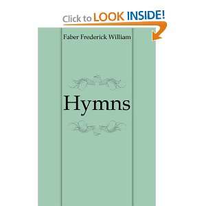  Hymns Faber Frederick William Books