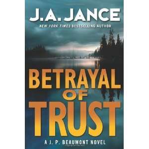  Betrayal of Trust A J. P. Beaumont Novel (J. P. Beaumont 