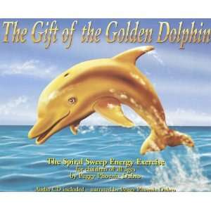  The Gift of the Golden Dolphin The Spiral Sweep Energy 