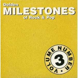    Golden Milestones of Rock & Pop Volume Number 3 Various Music