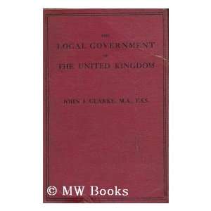  The Local Government of the United Kingdom / John Joseph 
