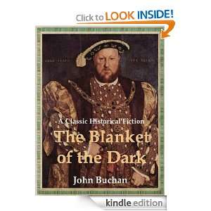 The Blanket of the Dark; A Classic Historical Fiction (Annotated 