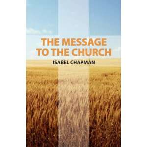  The Message to the Church (9781844264827) Isabel Chapman 