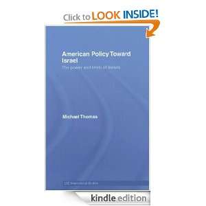 American Policy Toward Israel The Power and Limits of Beliefs (LSE 