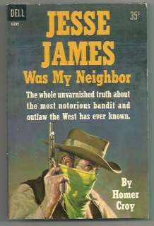 Jesse James Was My Neighbor by Homer Croy (1960 Dell)  